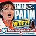 2012 Sarah Palin wall calendar: WTF!? The 2012 Did She Really Just Say That? calendar