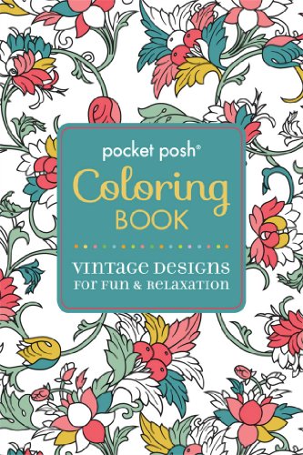 Pocket Posh Adult Coloring Book: Vintage Designs for Fun & Relaxation (Volume 3) (Pocket Posh Coloring Books)